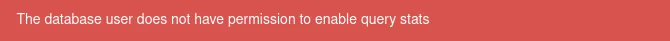 The database user does not have permission to enable query stats